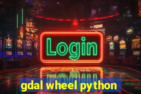 gdal wheel python