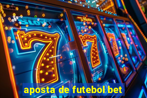 aposta de futebol bet