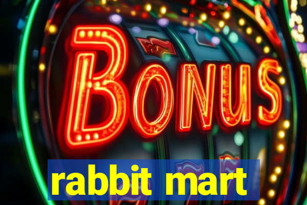 rabbit mart