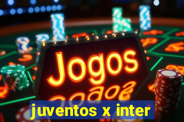 juventos x inter