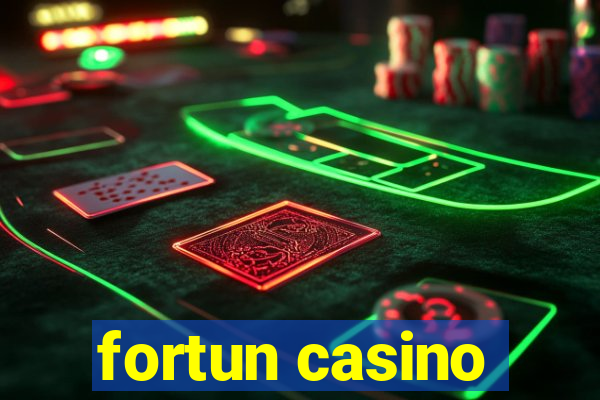 fortun casino