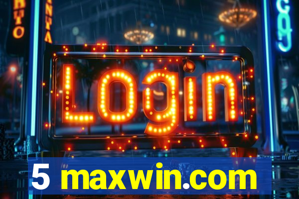 5 maxwin.com