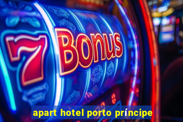 apart hotel porto príncipe