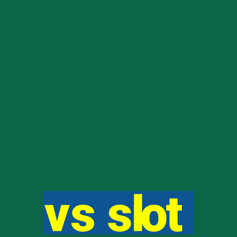 vs slot