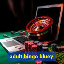 adult bingo bluey