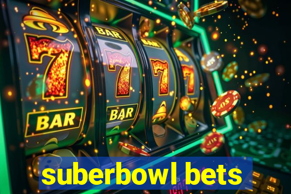 suberbowl bets