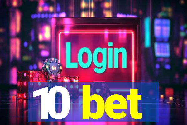 10 bet