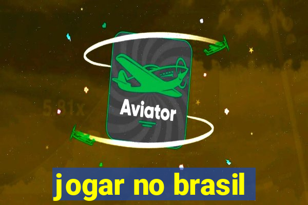 jogar no brasil