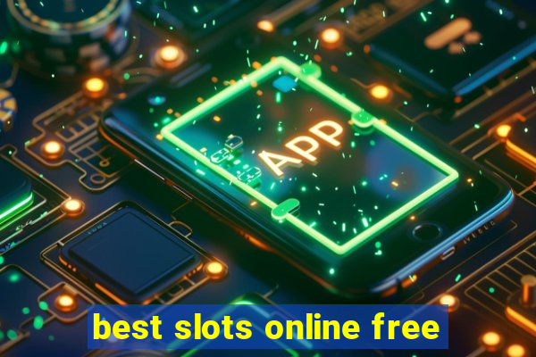 best slots online free