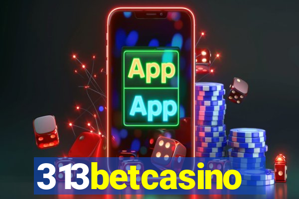 313betcasino