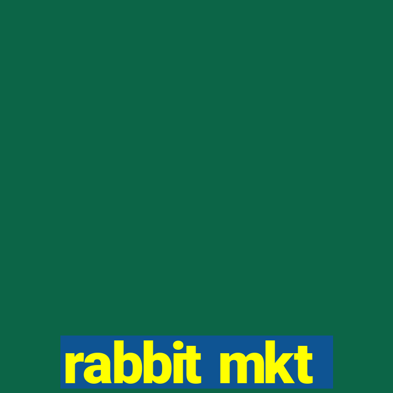 rabbit mkt