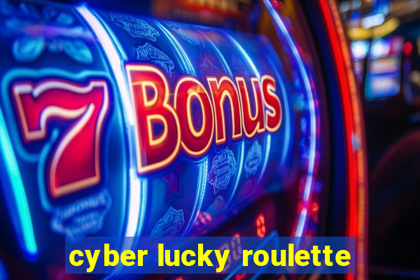 cyber lucky roulette