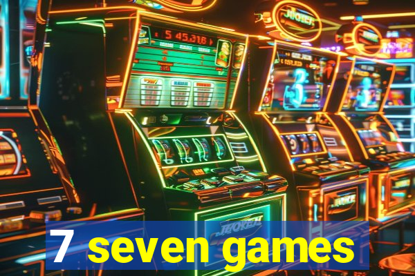 7 seven games