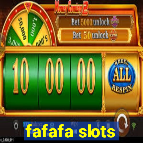 fafafa slots