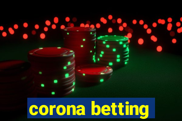 corona betting