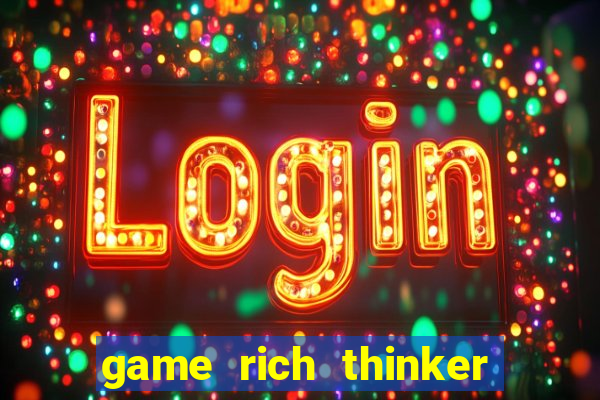 game rich thinker penghasil uang