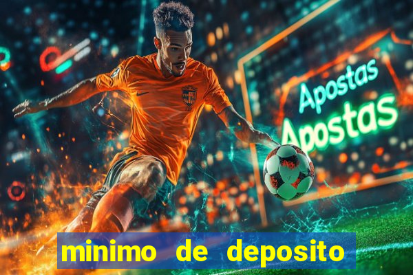 minimo de deposito estrela bet