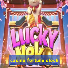 casino fortune clock