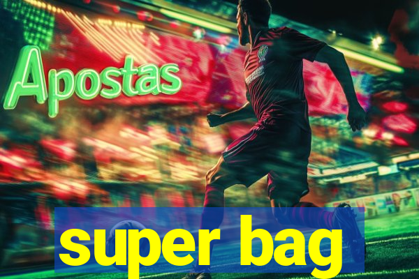 super bag