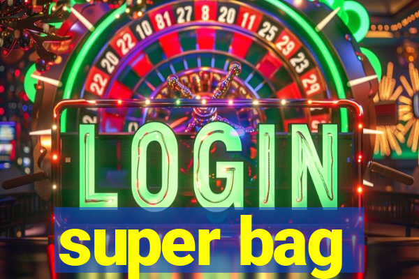 super bag