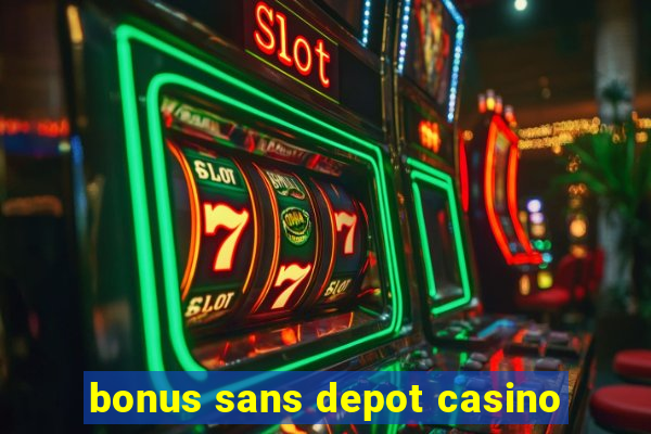 bonus sans depot casino