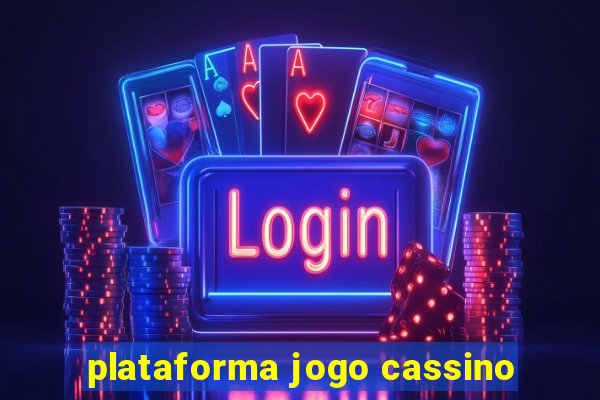 plataforma jogo cassino