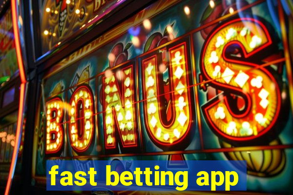 fast betting app