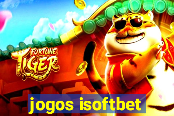 jogos isoftbet