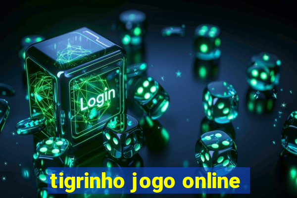 tigrinho jogo online