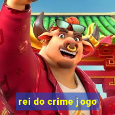 rei do crime jogo