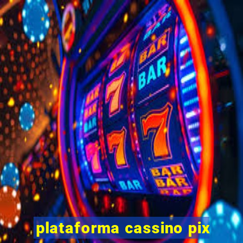 plataforma cassino pix