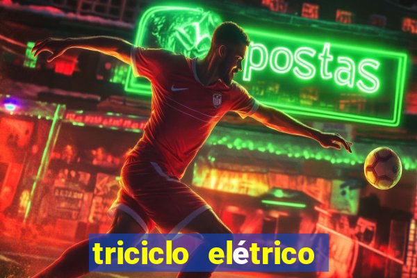 triciclo elétrico casas bahia