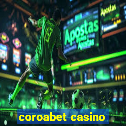 coroabet casino