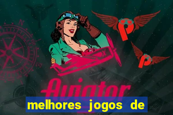 melhores jogos de para android