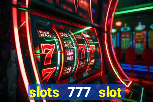 slots 777 slot machine games