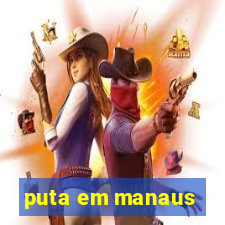 puta em manaus