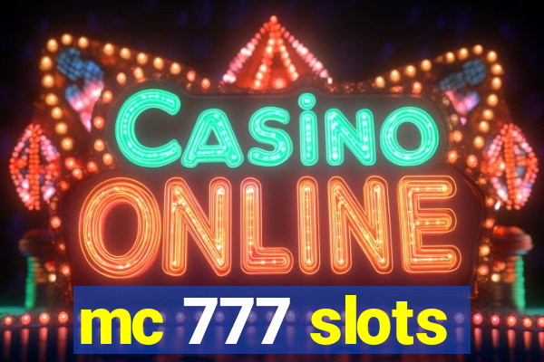 mc 777 slots