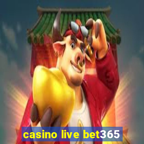 casino live bet365