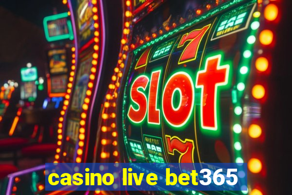 casino live bet365