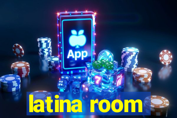 latina room