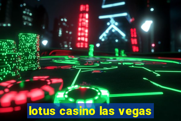 lotus casino las vegas