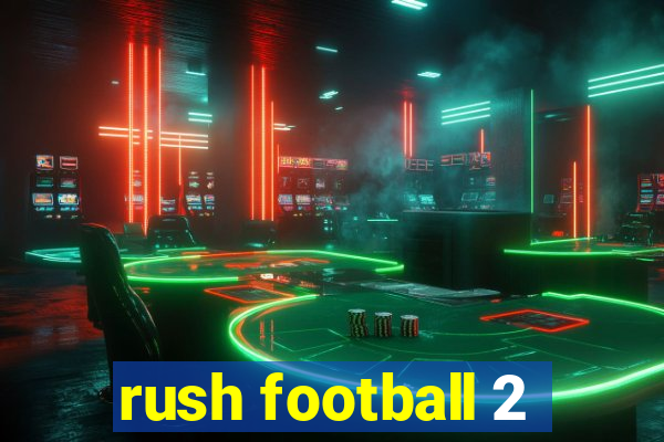 rush football 2