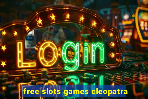 free slots games cleopatra