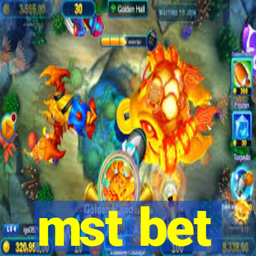 mst bet