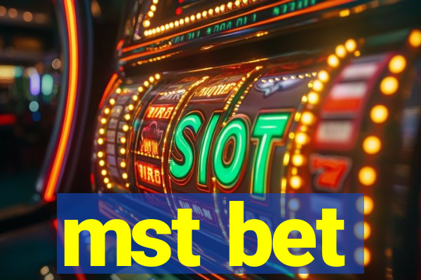 mst bet