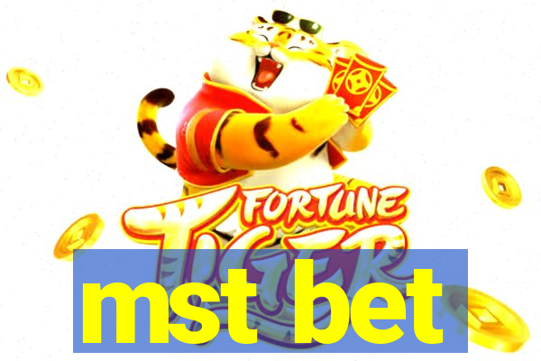 mst bet