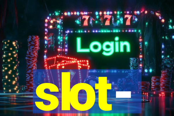 slot-