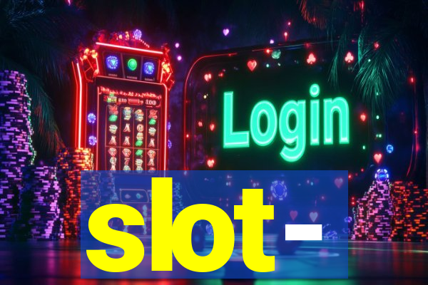 slot-