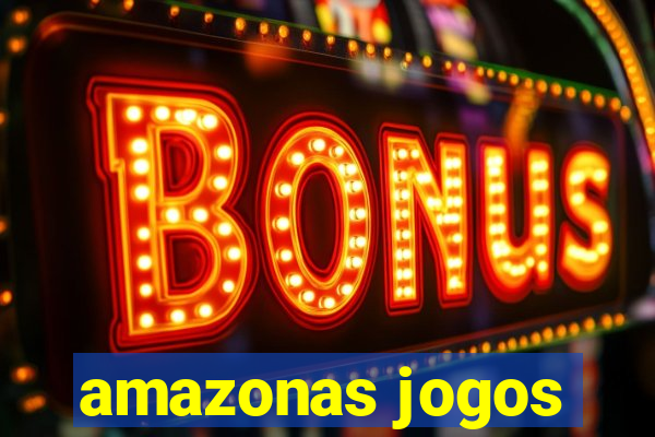 amazonas jogos