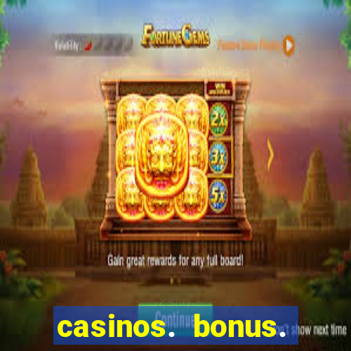 casinos. bonus. sem. deposito.